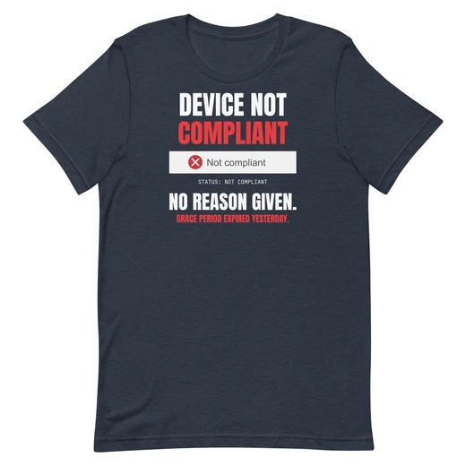 Device Not Compliant — Heather Navy shirt, front design