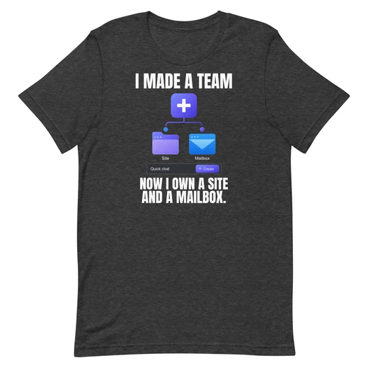 I Made A Team — Dark Grey Heather shirt